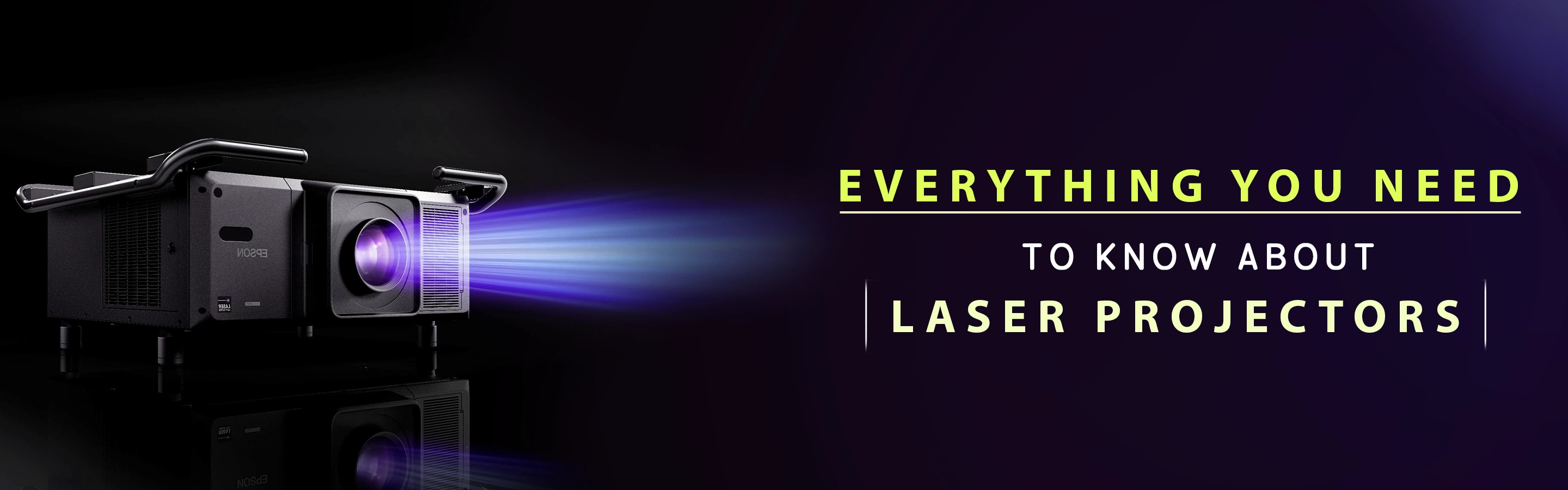 Everything You Need To Know About Laser Projectors